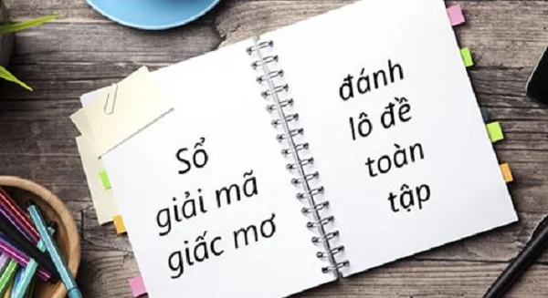 Giải mã ý nghĩa giấc mơ từ sổ mơ số đề Giải mã ý nghĩa giấc mơ từ sổ mơ số đề