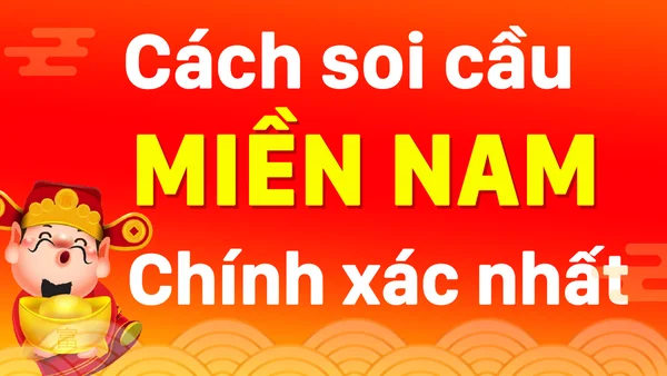 Kinh nghiệm soi cầu lô đề miền nam hay nhất Kinh nghiệm soi cầu lô đề miền nam hay nhất