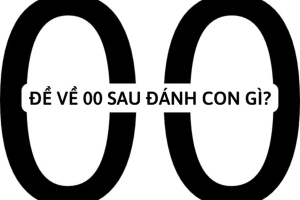 Giải mã điềm báo giấc mơ số 00 Giải mã điềm báo giấc mơ số 00