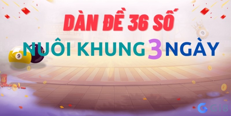 Cách thức soi cầu dàn đề 36 con nuôi khung 3 ngày hiệu quả Soi cầu dàn đề 36 số nuôi khung 3 ngày chuẩn