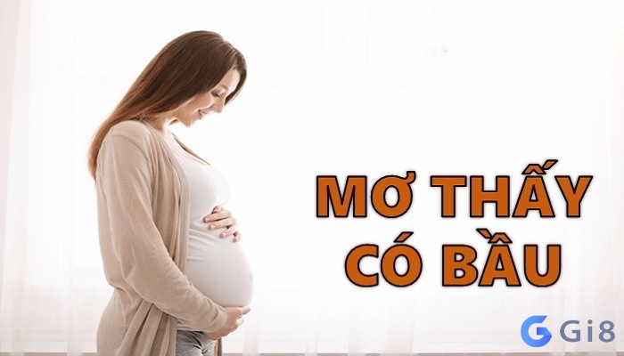 Điềm báo của giấc mơ có bầu. nằm mơ thấy có bầu đánh con gì