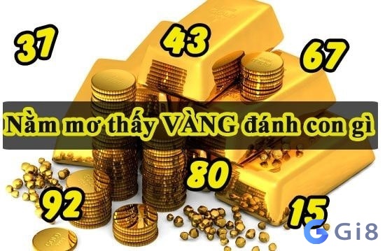 Nằm mơ thấy vàng đánh số mấy? Vàng đánh số mấy