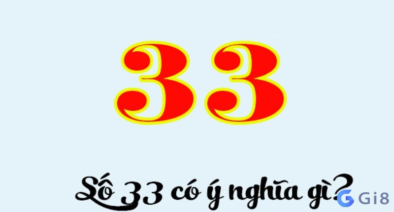 Dù theo phong thủy hay dân gian thì số 33 đều mang một ý nghĩa rất đẹp Dù theo phong thủy hay dân gian thì số 33 đều mang một ý nghĩa rất đẹp