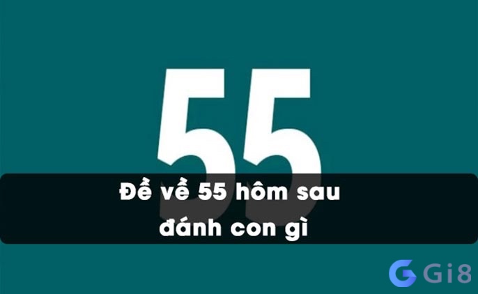 đề 55 hôm sau đánh con gì mang đến tỉ lệ thắng cao nhất đề 55 hôm sau đánh con gì mang đến tỉ lệ thắng cao nhất