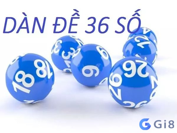 Dàn đề 36 số dựa trên sự lựa chọn các cặp số của người chơi dàn đề 36 số là những số nào