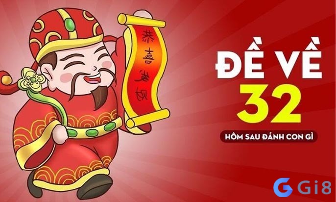 De ve 32 hôm sau sẽ đánh con gì? De ve 32 hôm sau sẽ đánh con gì?