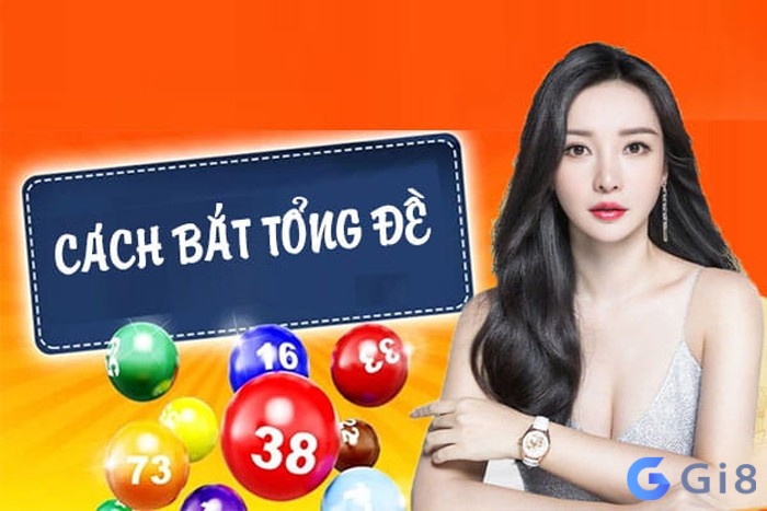 Cách bắt tổng đề Cách bắt tổng lô đề, tổng 5 gồm những con gì