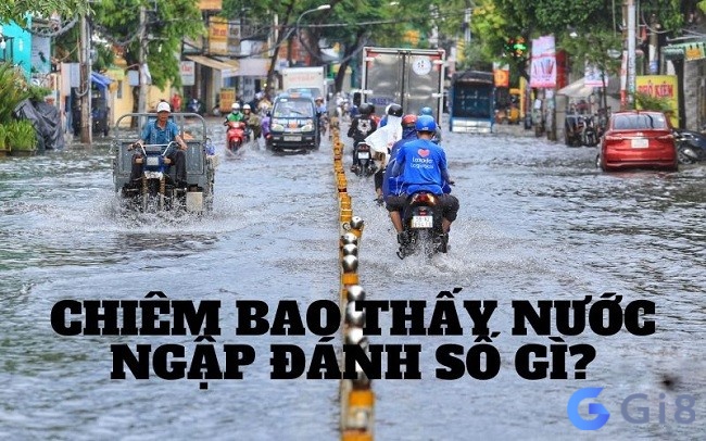 Tìm kiếm các số đề may mắn có liên quan đến giấc mơ thấy nước ngập Tìm kiếm các số đề may mắn có liên quan đến giấc mơ thấy nước ngập
